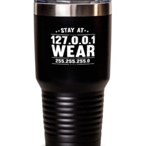 30oz Edelstahl Tumbler Isoliert - Lustig Aufenthalt für IT-Entwickler - Isolierter Tumbler 30oz