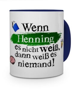 printplanet Namenstasse Henning "Wenn Henning es nicht weiß, weiß es niemand" - Blaue Kaffee-Tasse Mug