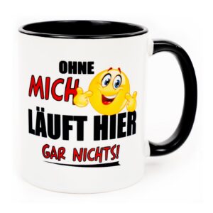 Ohne mich läuft hier gar nichts - Handwerker Arbeit Chef - Lustige Bürotasse