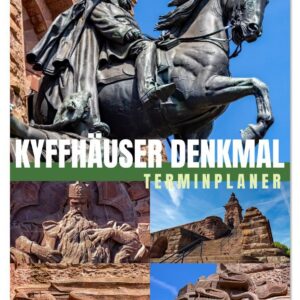 Kyffhäuser Denkmal Wandkalender 2026 CALVENDO Terminplaner für Besucher des größten Denkmales Thüringens