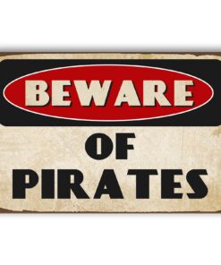 JIUFOTK Metall-Blechschild „Beware Of Pirates, 15,2 x 20,3 cm, positive Affirmationen für Heimdekoration
