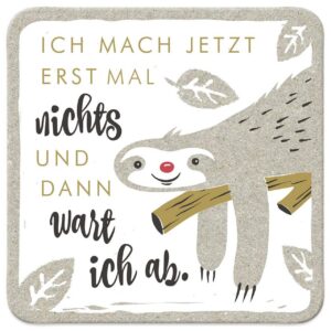 Sheepworld Happy Life Untersetzer - A11 - Faultier - Ich mach jetzt erst mal Nichts und dann wart ich ab. - Kork - 9,5cm