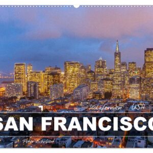 CALVENDO Monatskalender San Francisco 2026 - Die schönste Stadt Nordaméricas auf deiner Wand | CALVENDO San Francisco W