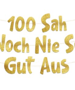 Lustige Banner 100 Jahre - noch nie so gut aus, Partyzubehör für Jubiläumsfeiere zum 100. Geburtstag - maxi Größe - Tren